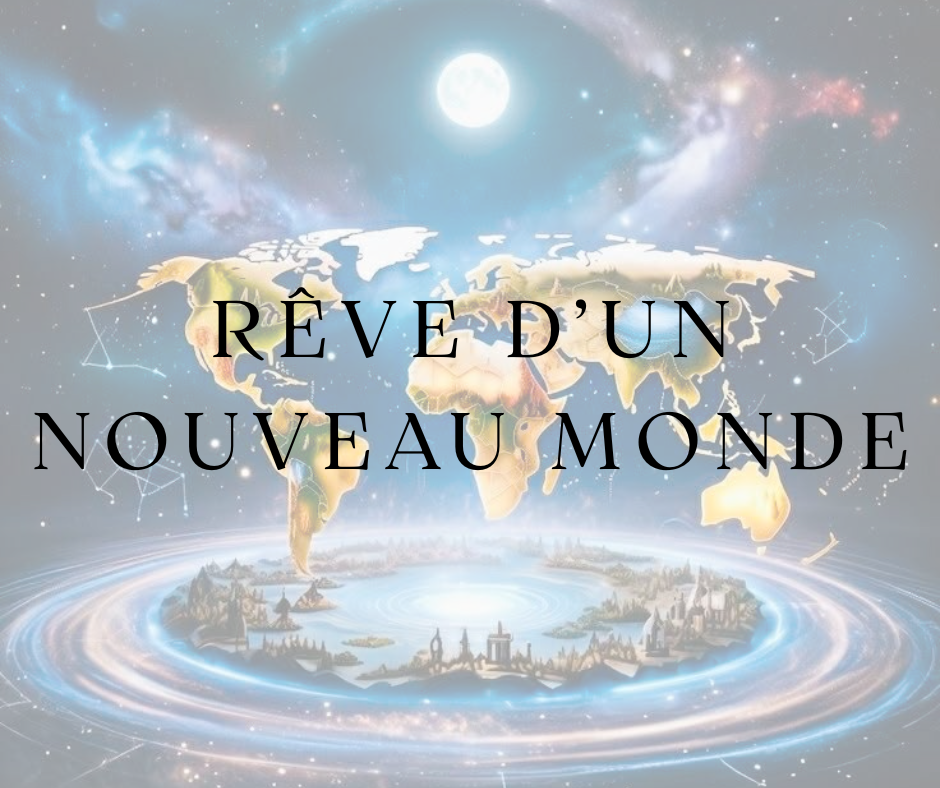 Rêve d’un nouveau monde
